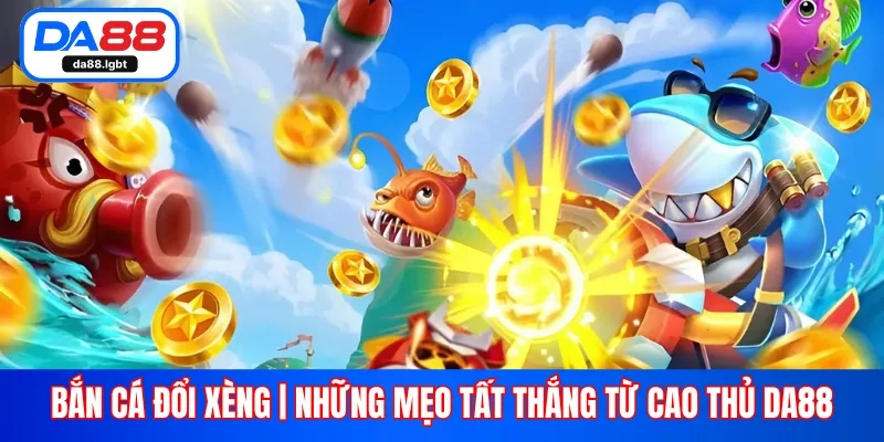 bắn cá xèng