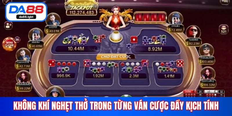 Không khí nghẹt thở trong từng ván cược đầy kịch tính