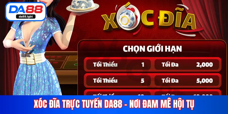 Xóc đĩa trực tuyến DA88 - nơi đam mê hội tụ